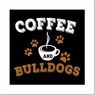 Coffee and Bulldogs Posters and Art